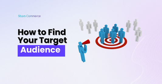 How to Find Your Target Audience? - Stars Commerce