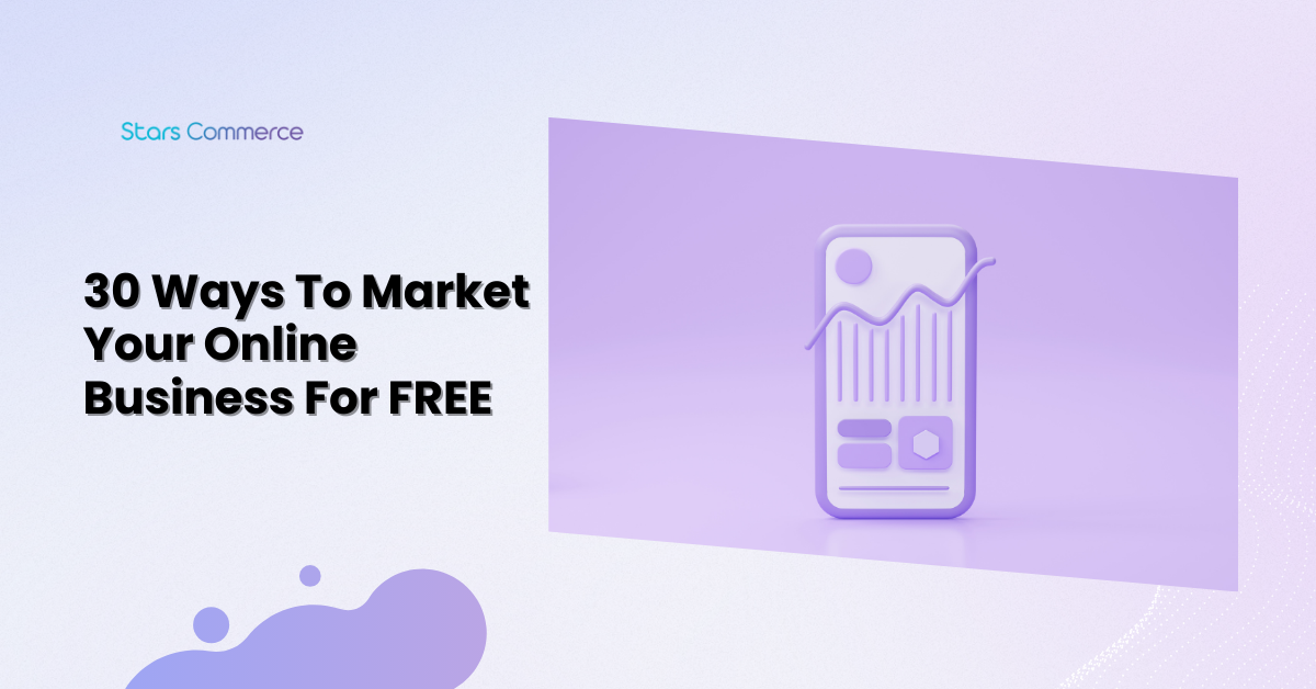 30 Ways To Market Your Online Business For Free