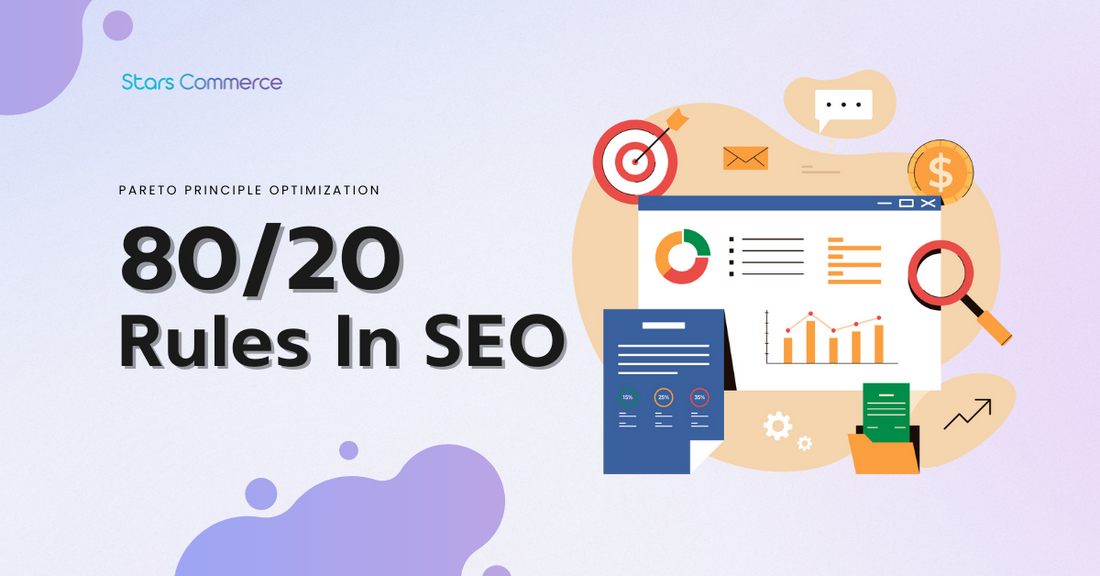 80/20 rule in SEO - Pareto Principle Optimization - Stars Commerce